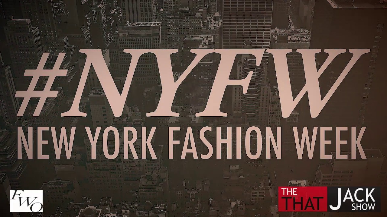 New York Fashion Week. Behind the scenes with Jack Stockton. | The Jack ...